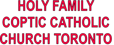 HOLY FAMILY COPTIC CATHOLIC CHURCH TORONTO